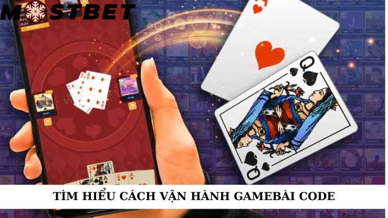 Tìm hiểu cách vận hành gamebài code